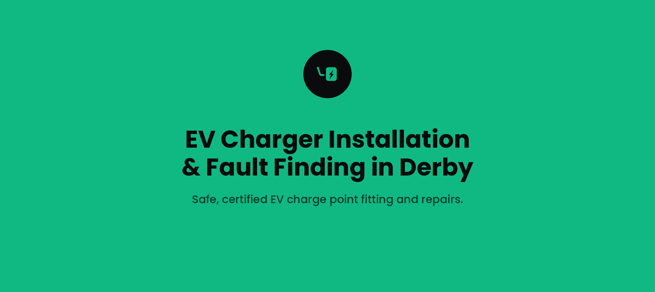 EV Charger Installation and Fault Finding in Derby — Domestic electrical guide, Nottingham